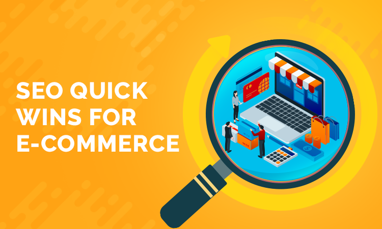 SEO Quick Wins for E-commerce