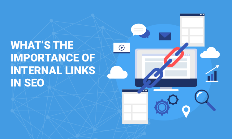 The Importance of Internal Links